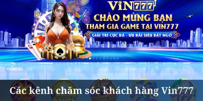 Chăm sóc khách hàng Vin777 qua hotline là cách tiếp cận nhanh nhất