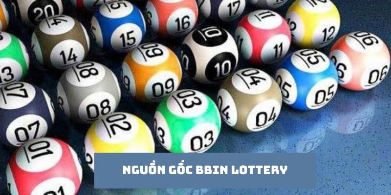 Nguồn Gốc BBin Lottery